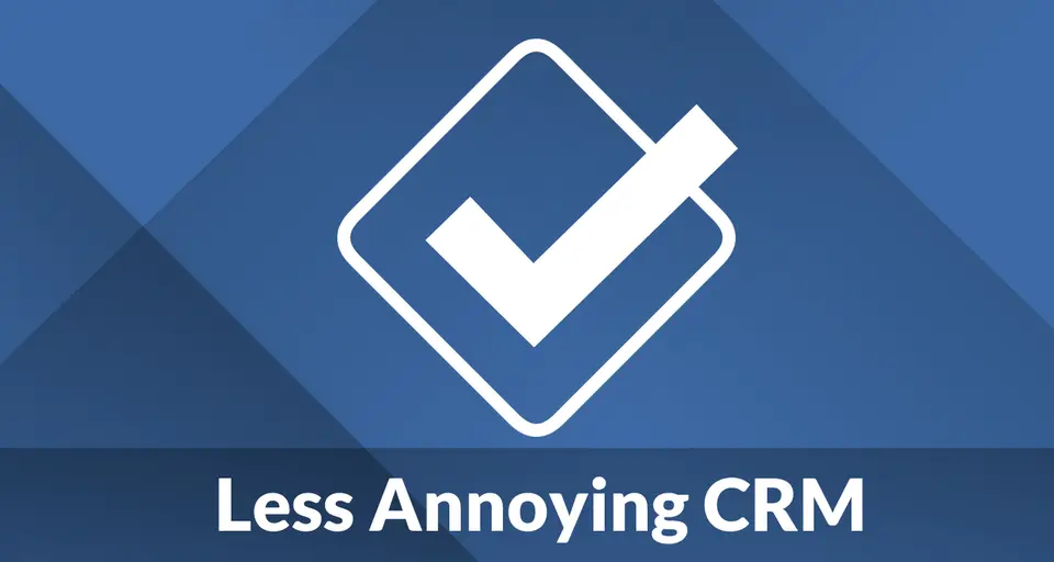 Less Annoying CRM, as pictured on lessannoyingcrm.com